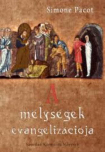 A m�lys�gek evangeliz�ci�ja