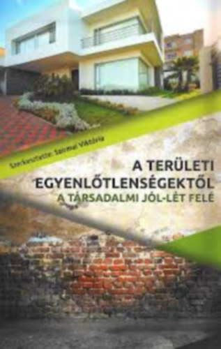 A terleti egyenltlensgektl a trsadalmi jl-lt fel