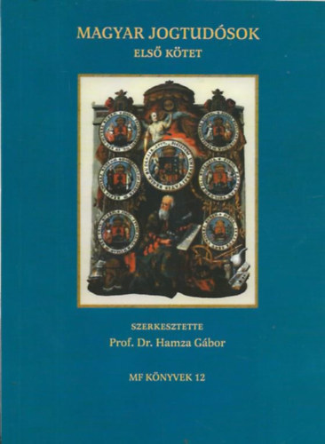 Magyar jogtud�sok I.