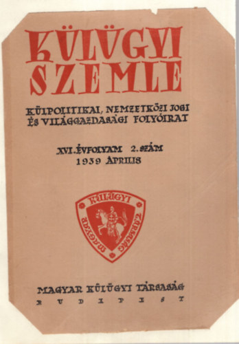 Dr. Elekes Dezs - Klgyi Szemle - Klpolitikai, Nemzetkzi Jogi s Vilggazdasgi Folyirat XVI. vfolyam 2. szm 1939. prilis
