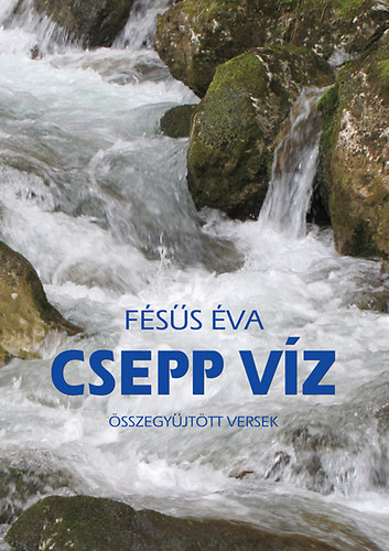 Csepp v�z - Dedik�lt!