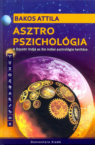 Bakos Attila - Asztro pszicholgia