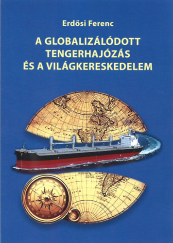 A globalizldott tengerhajzs s a vilgkereskedelem