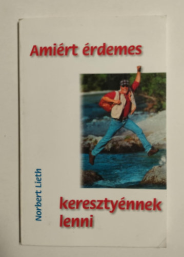 Amirt rdemes keresztynnek lenni