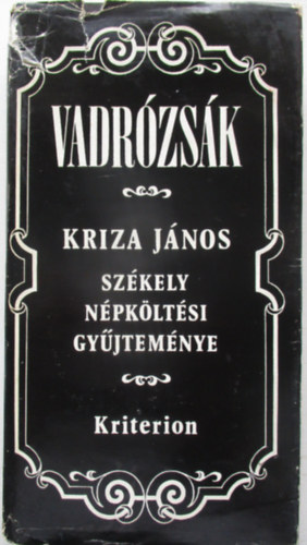 Vadrzsk - Kriza Jnos szkely npkltsi gyjtemnye Farag Jzsef gondozsban
