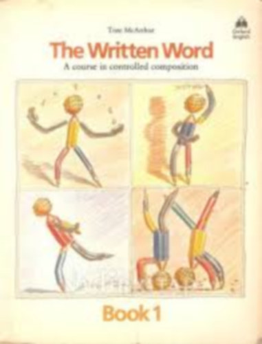 The Written Word - Book 1 (A course in controlled composition)