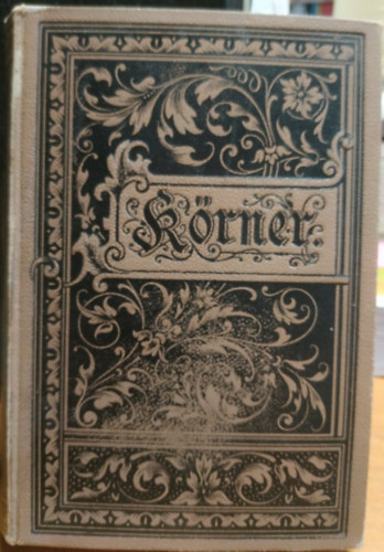 Theodor Krner - Theodor Krners smmtliche Werke - Theodor Krner sszes mvei egy ktetben