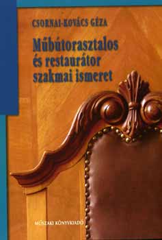 Mbtorasztalos s restaurtor szakmai ismeret II.