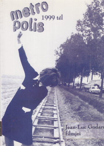 Metropolis 1999. t�l- Jean-Luc Godard filmjei