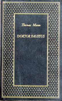 Doktor Faustus. Adrian Leverkhn nmet zeneszerz lete, elmondja egy bartja