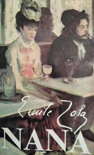 Pr Judit  mile Zola (szerk.), Vajth Lszl (ford.) - Nana (Vajth Lszl fordtsban)