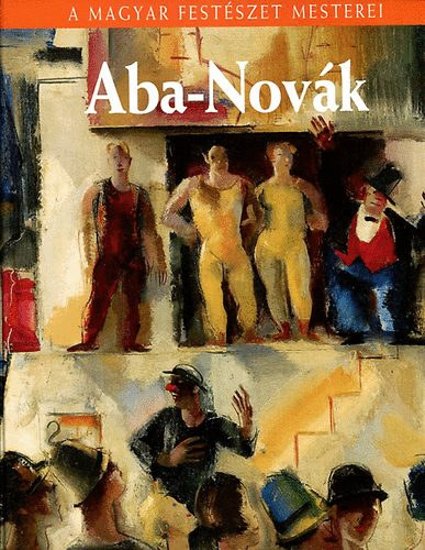 Aba-Novk Vilmos (A magyar festszet mesterei)