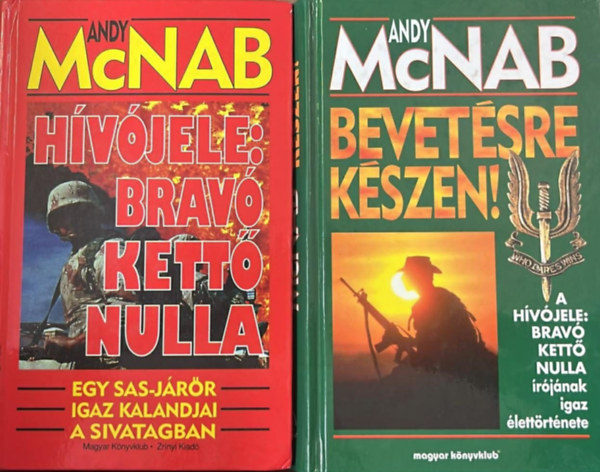 2 db Andy McNab k�nyv: H�v�jele: Brav�, kett�, nulla + Bevet�sre k�szen!
