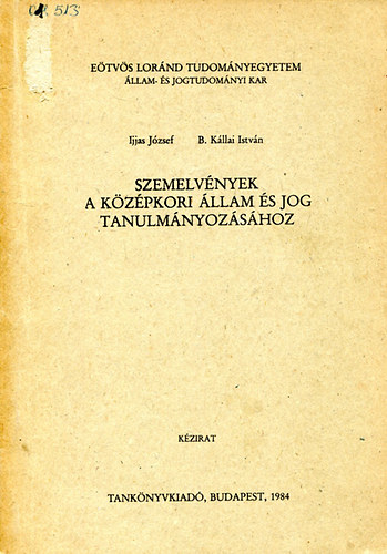 Szemelv�nyek a k�z�pkori �llam �s jog tanulm�nyoz�s�hoz