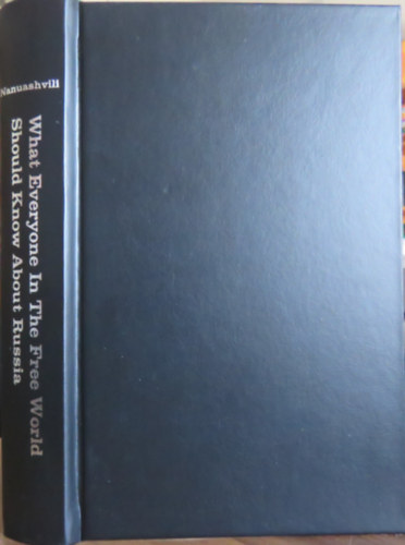 Jan V. Nanuashvili - What Everyone in the Free World Should Know About Russia