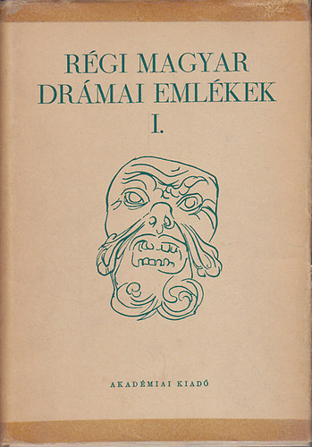 Kardos Tibor (szerk.) - Régi magyar drámai emlékek I-II.