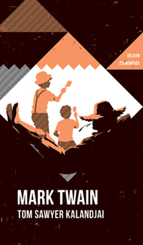 Mark Twain - Tom Sawyer kalandjai