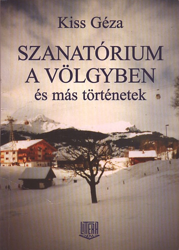 Szanat�rium a v�lgyben �s m�s t�rt�netek (dedik�lt)