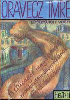 Oravecz Imre - Egybegy�jt�tt versek