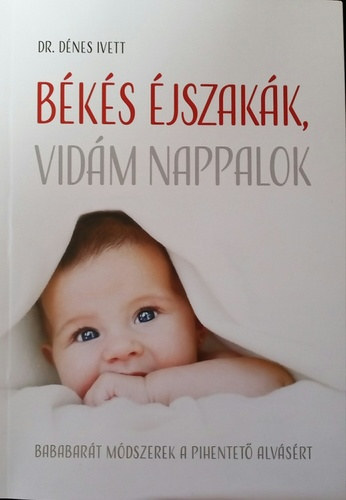 Bks jszakk, vidm nappalok (Bababart mdszerek a pihentet alvsrt)