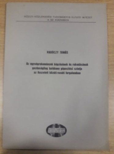 Az egysgrakomnyok kpzsnek s rakodsnak gazdasgilag hatkony gpestsi szintje az sszetett kzti-vasti forgalomban