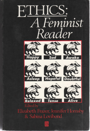 Ethics: A Feminist reader (Etika: Feminista olvas - Angol nyelv)