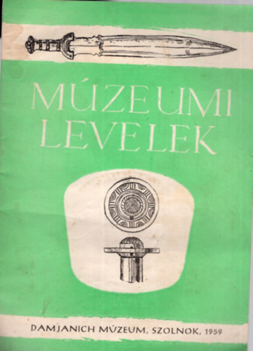 Mzeumi levelek 2. -Damjanich Mzeum, Szolnok 1959