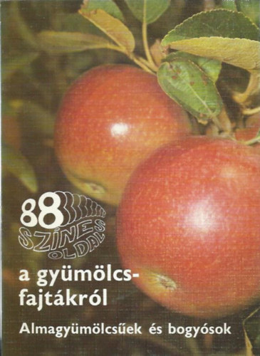 A gy�m�lcsfajt�kr�l - Almagy�m�lcs�ek �s bogy�sok