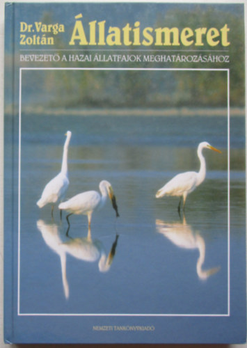 llatismeret. Bevezet a hazai llatfajok meghatrozs