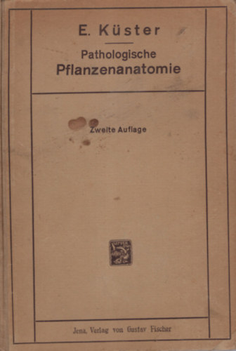 Pathalogische Pflanzenanatomie ( Nvnyi anatmia - nmet nyelv )