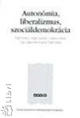 Ludassy Mria; Fejt Ferenc; Bognr; Salat; Egry Gbor - Autonmia, liberalizmus, szocildemokrcia
