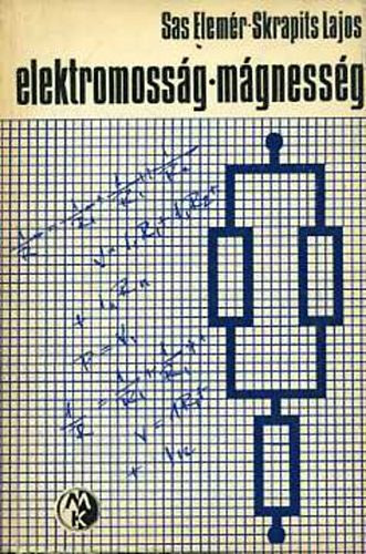 Sas Elemr; Skrapits Lajos - Elektromossg - mgnessg (pldatr) - Bolyai sorozat