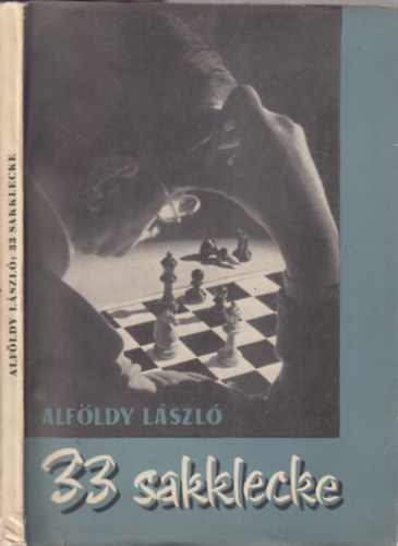 Alfldy Lszl - 33 sakklecke (I. kiads)