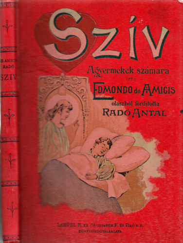 A sz�v (A gyermekek sz�m�ra) - olaszb�l ford�totta Rad� Antal