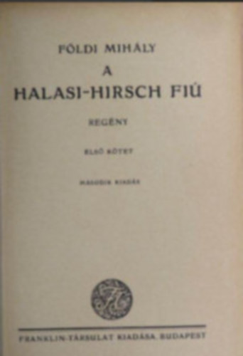 F�ldi Mih�ly - A Halasi-Hirsch fi� I.