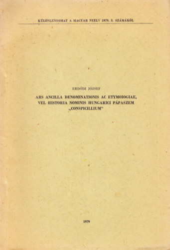 Ars Ancilla Denominationis ac Etymoiogiae, Vel Historia Nominis Hungarici Ppaszem 'Conspicillium'