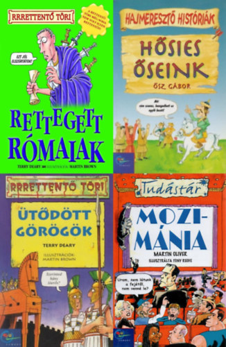 4 db knyv a Rrrettent tri (Rettent tri), a Hajmereszt histrik s a Tudstr sorozatbl: Rettegett rmaiak + tdtt grgk + Hsies seink + Mozimnia