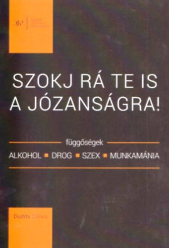 Szokj r te is a jzansgra!