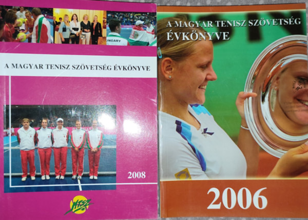 2db Magyar Tenisz Szvetsg vknyv - Dr. Bernyi Jnos (szerk.)-A Magyar Tenisz Szvetsg vknyve 2006; Patay Lszl (szerk.)-A Magyar Tenisz Szvetsg vknyve 2008
