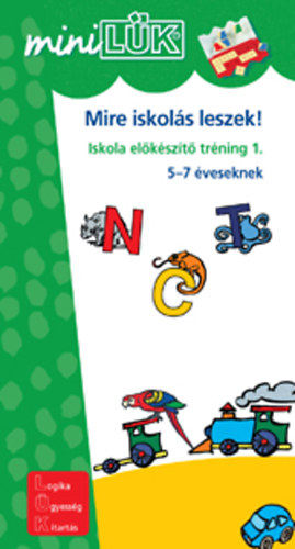 Mire iskol�s leszek! - Iskola el�k�sz�t� tr�ning 1. - 5-7 �veseknek
