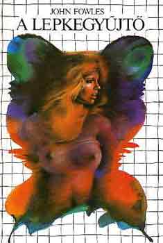 John Fowles - A lepkegyjt