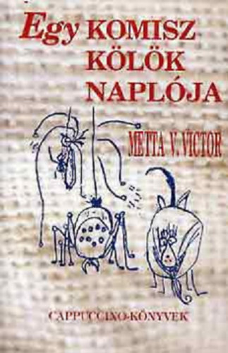 Metta V. Victor - Egy komisz klk naplja - a magyar gyerekek szmra tdolgozta Karinthy Frigyes