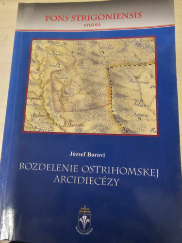 Borovi Jzsef - Rozdelenie ostrihomskej arcidieczy