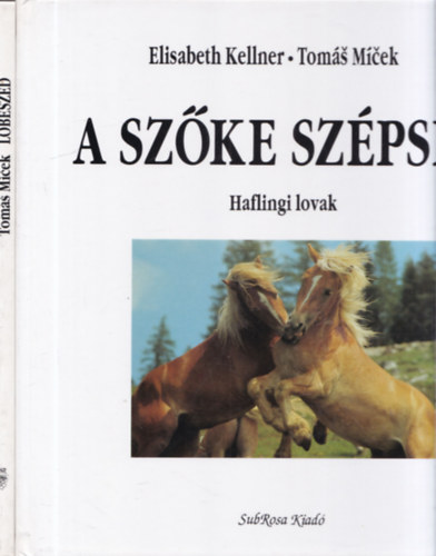 2 db. lovas knyv (A szke szpsg + Lbeszd)