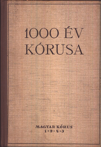 1000 �v k�rusa - Forrai Mikl�s gy�jtem�nye