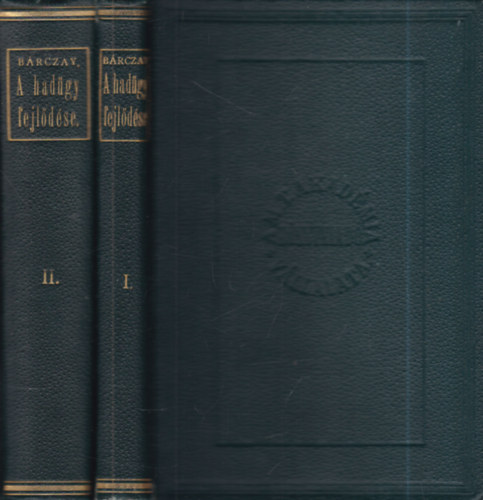B�rczay Oszk�r - A had�gy fejl�d�s�nek t�rt�nete I-II.
