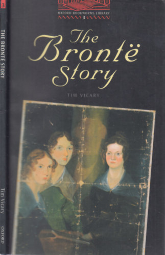 The Bronte Story (Oxford Bookworms Stage 3.)