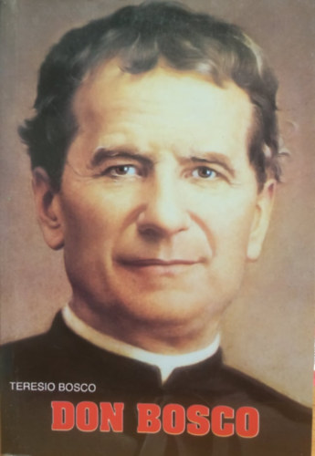 Teresio Bosco - Don Bosco j letrajza