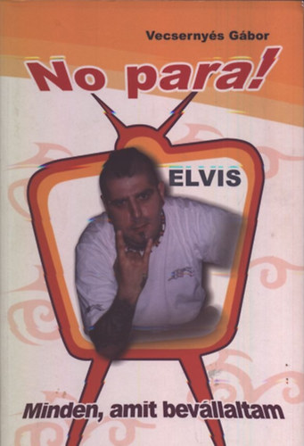 Vecsernys Gbor - No Para! (Elvis)