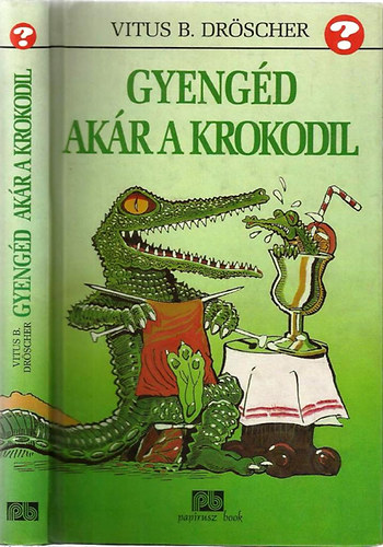 Gyengd akr a krokodil